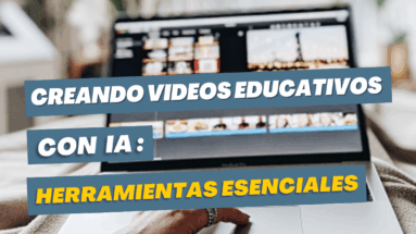 Creando-videos-educativos-IA-herramientas-esenciales