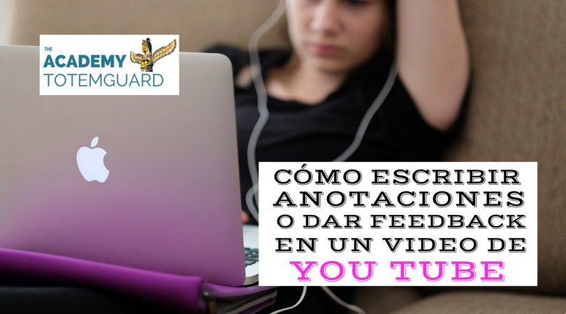 Escribir anotaciones video youtube